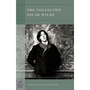 The Collected Oscar Wilde (Barnes & Noble Classics Series) - eBook